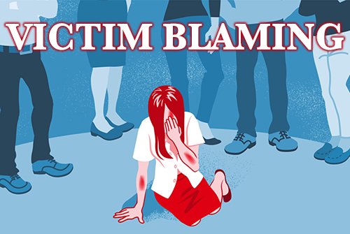 Victim Blaming – Tìm hiểu về hành vi đổ lỗi cho nạn nhân